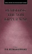 Revisiting the Yom Kippur War di P. R. Kumaraswamy edito da Routledge