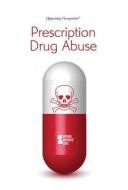 Prescription Drug Abuse edito da Cengage Gale