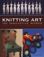 Knitting Art di Karen Searle edito da Voyageur Press Inc