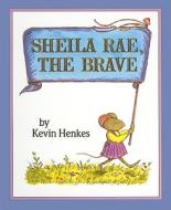 Sheila Rae, the Brave di Kevin Henkes edito da Perfection Learning