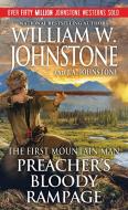 Preacher's Bloody Rampage di William W. Johnstone, J. A. Williams edito da PINNACLE BOOKS