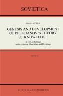 Genesis and Development of Plekhanov's Theory of Knowledge di D. Steila edito da Springer Netherlands