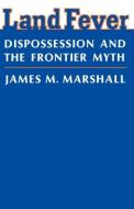 Land Fever di James M. Marshall edito da University Press of Kentucky