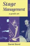 Stage Management di Daniel Bond edito da Routledge