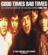 Good Times, Bad Times di Terry Rawlings, Keith Badman edito da Cherry Red Books