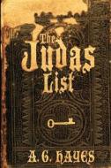 The Judas List di A. G. Hayes edito da Savant Books & Publications LLC