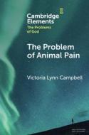 The Problem of Animal Pain di Victoria Campbell edito da CAMBRIDGE