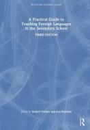 A Practical Guide To Teaching Foreign Languages In The Secondary School edito da Taylor & Francis Ltd