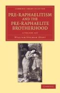Pre-raphaelitism And The Pre-raphaelite Brotherhood 2 Volume Set di William Holman Hunt edito da Cambridge University Press