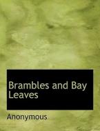 Brambles and Bay Leaves di Anonymous edito da BiblioLife