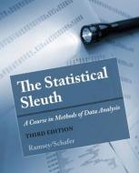 The Statistical Sleuth di Fred Ramsey, Daniel Schafer edito da Cengage Learning, Inc
