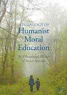 A Pedagogy of Humanist Moral Education di Marc Silverman edito da Palgrave Macmillan