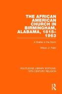 The African American Church in Birmingham, Alabama, 1815-1963 di Jr. Fallin edito da Taylor & Francis Ltd