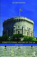 Constitutional History of the UK di Ann (University of Plymouth Lyon edito da Taylor & Francis Ltd