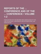 Reports Of The Conference And Of The Conference (volume 1-2) di Association For the Conference edito da General Books Llc
