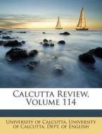 Calcutta Review, Volume 114 di University of Calcutta edito da Nabu Press