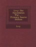 Livy: The Hannibalian War... di Livy edito da Nabu Press