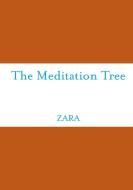 The Meditation Tree di Zara Borthwick, Nicholas Arnold edito da Lulu.com