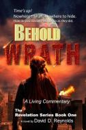 Behold WRATH di David Reynolds edito da Lulu.com