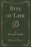Bits Of Life (classic Reprint) di Unknown Author edito da Forgotten Books