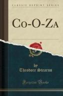 Co-o-za (classic Reprint) di Theodore Stearns edito da Forgotten Books