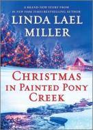 Christmas in Painted Pony Creek di Linda Lael Miller edito da HQN BOOKS