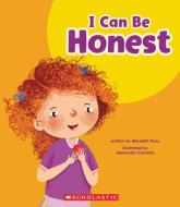 I Can Be Honest (Learn About: My Best Self) di Meredith Rusu edito da CHILDRENS PR