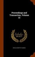 Proceedings And Transaction, Volume 12 edito da Arkose Press