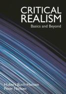 Critical Realism: Basics and Beyond di Hubert Buch-Hansen, Peter Nielsen edito da RED GLOBE PR
