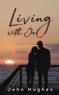 Living With Jo di John Hughes edito da Austin Macauley Publishers