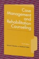 Case Management and Rehabilitation Counseling: Procedures and Techniques di Richard T. Roessler, Stanford E. Rubin edito da Pro-Ed