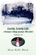 Lovely, Lonely Life di Mary Kelly Black edito da Xlibris