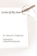 Stories of My Soul di Deborah R. Coffing-Hall edito da AuthorHouse