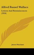 Alfred Russel Wallace: Letters and Reminiscences (1916) di James Marchant edito da Kessinger Publishing