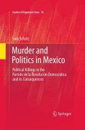 Murder and Politics in Mexico di Sara Schatz edito da Springer-Verlag GmbH
