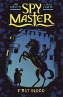 Spy Master: First Blood di Jan Burchett, Sara Vogler edito da Hachette Children's Group