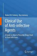 Clinical Use of Anti-infective Agents di Robert W. Finberg, Roy Guharoy edito da Springer-Verlag GmbH