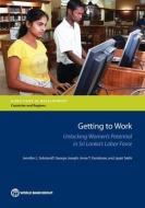 Getting to Work di World Bank, Jennifer L. Solotaroff edito da World Bank Publications
