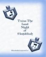 T'Was the Last Night of Hanukkah di Elezabeth Cameron Cyr edito da Createspace