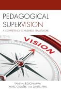 Pedagogical Supervision di Yamina Bouchamma, Marc Giguere, Daniel April edito da Rowman & Littlefield
