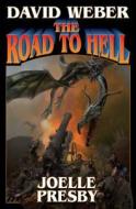 The Road to Hell di David Weber, Joelle Presby edito da BAEN