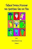 Counting Silly Faces Numbers One to Ten Dutch Edition: By Michael Richard Craig Volume One di Michael Richard Craig edito da Createspace