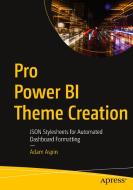 Pro Power Bi Theme Creation: Json Stylesheets for Automated Dashboard Formatting di Adam Aspin edito da APRESS