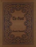 The Ghost di Arnold Bennett edito da Createspace