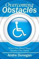 Overcoming Obstacles di Andre Donegan edito da AuthorHouse