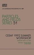 Ceraf 1992 Summer Workshop di Continuous Electron Beam Accelerator Fac, Franz Gross, United States edito da American Institute Of Physics