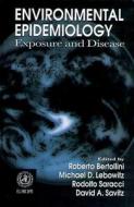 Environmental Epidemiology di Roberto Bertollini, Michael D. Lebowitz, David A. Savitz, Rodolfo Saracci edito da Taylor & Francis Inc