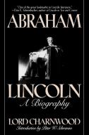 Abraham Lincoln di Godfrey Rathbone Benson Charnwood, Lord Charnwood edito da Madison Books