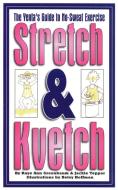 Stretch and Kvetch di Raye Ann Greenbaum, Jackie Tepper edito da 1st Book Library