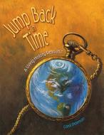 Jump Back in Time di Carol Peterson edito da Libraries Unlimited